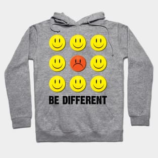 Be Different Like No One! Hoodie